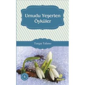 Umudu Yeşerten Öyküler - Turgay Yalanız