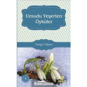 Umudu Yeşerten Öyküler - Turgay Yalanız