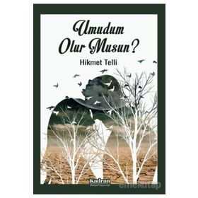 Umudum Olur Musun? - Hikmet Telli