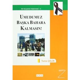Umudumuz Başka Bahara Kalmasın! - turna celik