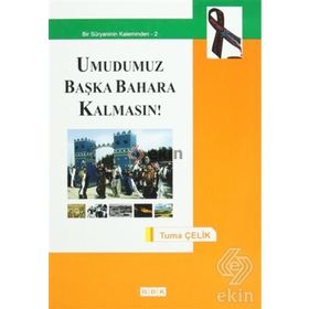 Umudumuz Başka Bahara Kalmasın! - turna celik