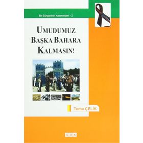Umudumuz Başka Bahara Kalmasın! - turna celik