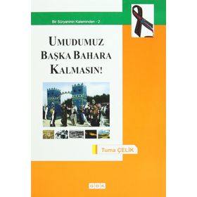 Umudumuz Başka Bahara Kalmasın! - turna celik