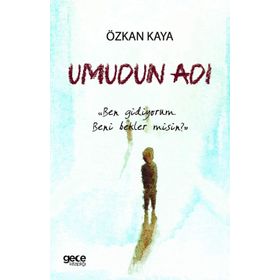 Umudun Adı - Özkan Kaya