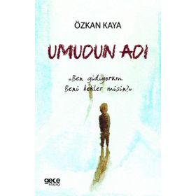 Umudun Adı - Özkan Kaya