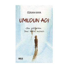 Umudun Adı - Özkan Kaya