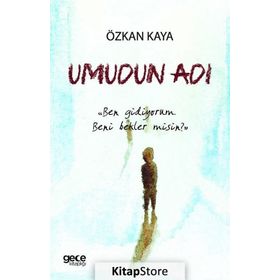 Umudun Adı - Özkan Kaya