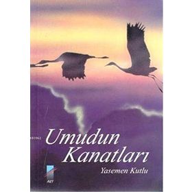 Umudun Kanatları - Yasemen Kutlu