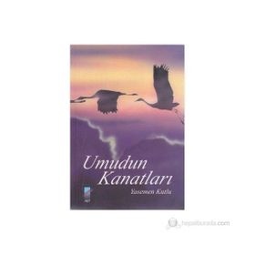 Umudun Kanatları - Yasemen Kutlu