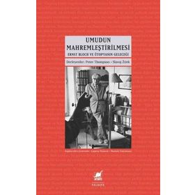 Umudun Mahremleştirilmesi - Slavoj Zizek Peter Thompson