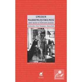 Umudun Mahremleştirilmesi - Slavoj Zizek Peter Thompson