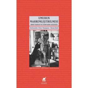 Umudun Mahremleştirilmesi - Slavoj Zizek Peter Thompson