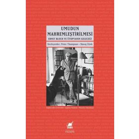 Umudun Mahremleştirilmesi - Slavoj Zizek Peter Thompson