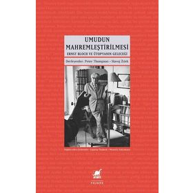 Umudun Mahremleştirilmesi - Slavoj Zizek Peter Thompson