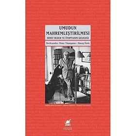 Umudun Mahremleştirilmesi - Slavoj Zizek Peter Thompson