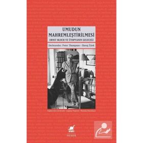 Umudun Mahremleştirilmesi - Slavoj Zizek Peter Thompson