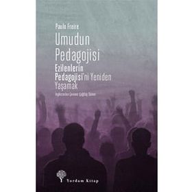 Umudun Pedagojisi - Paulo Freire