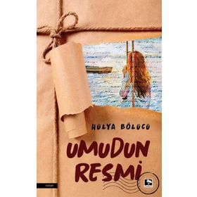 Umudun Resmi - Hülya Bölücü - Çınaraltı Yayınları