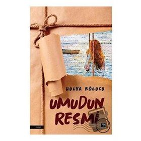 Umudun Resmi - Hülya Bölücü - Çınaraltı Yayınları