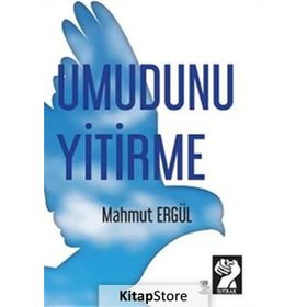Umudunu Yitirme - Mahmut Ergül