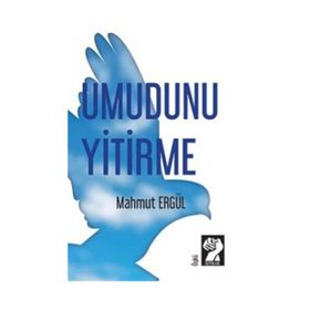 Umudunu Yitirme - Mahmut Ergül