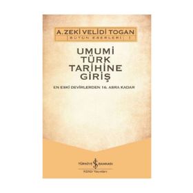 Umumi Türk Tarihine Giriş Seti - 2 Cilt Takım - A. Zeki Velidi Togan