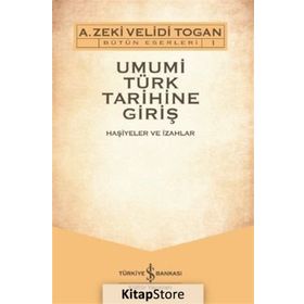 Umumi Türk Tarihine Giriş Seti - 2 Cilt Takım - A. Zeki Velidi Togan