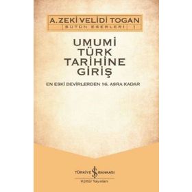 Umumi Türk Tarihine Giriş Seti - 2 Cilt Takım - A. Zeki Velidi Togan