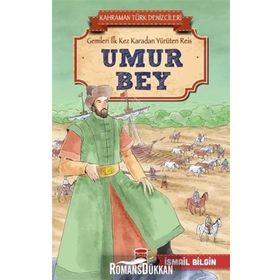 Umur Bey - Kahraman Türk Denizcileri - İsmail Bilgin