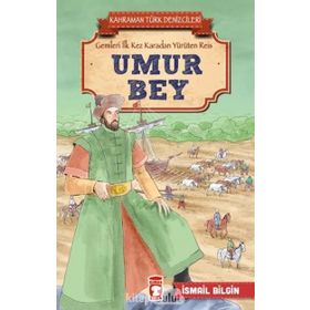 Umur Bey - Kahraman Türk Denizcileri - İsmail Bilgin