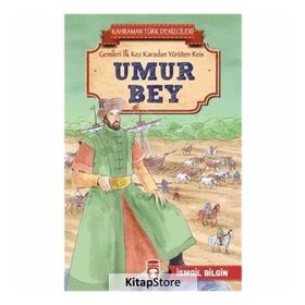 Umur Bey - Kahraman Türk Denizcileri - İsmail Bilgin