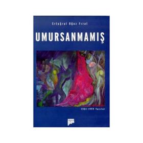 UMURSANMAMIŞ - ERTUĞRUL OĞUZ FIRAT