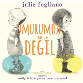 Umurumda Değil - Julie Fogliano