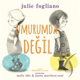 Umurumda Değil - Julie Fogliano