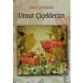 UMUT ÇİÇEKLERİM - AZMI DEMIRKOL