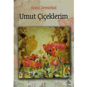 UMUT ÇİÇEKLERİM - AZMI DEMIRKOL