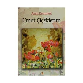 UMUT ÇİÇEKLERİM - AZMI DEMIRKOL