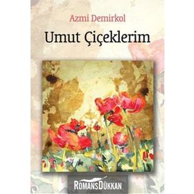 UMUT ÇİÇEKLERİM - AZMI DEMIRKOL