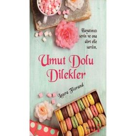 Umut Dolu Dilekler - Laura Florand
