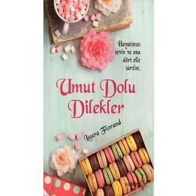 Umut Dolu Dilekler - Laura Florand