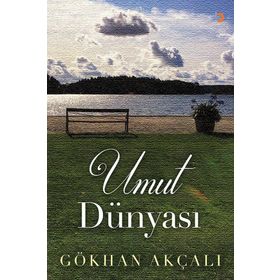 Umut Dünyası - Gökhan Akçalı