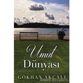 Umut Dünyası - Gökhan Akçalı
