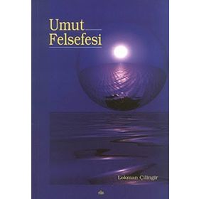 UMUT FELSEFESI - LOKMAN ÇİLİNGİR