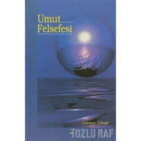 UMUT FELSEFESI - LOKMAN ÇİLİNGİR