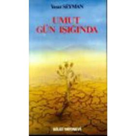 UMUT GÜN İŞIĞINDA - YAŞAR SEYMAN