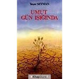 UMUT GÜN İŞIĞINDA - YAŞAR SEYMAN