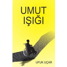 Umut Işığı - Ufuk Uçar