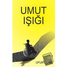 Umut Işığı - Ufuk Uçar