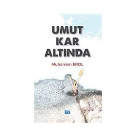 Umut Kar Altında - Muharrem Erol