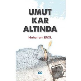 Umut Kar Altında - Muharrem Erol